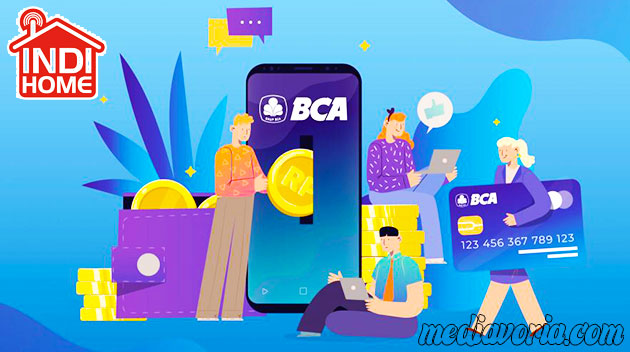 Cara Bayar IndiHome di Bank BCA
