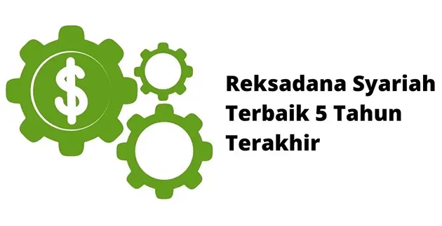 Reksadana Syariah Terbaik 5 Tahun Terakhir