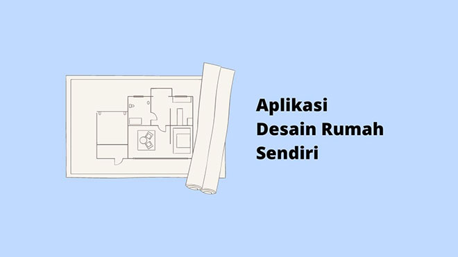 Aplikasi Desain Rumah Sendiri