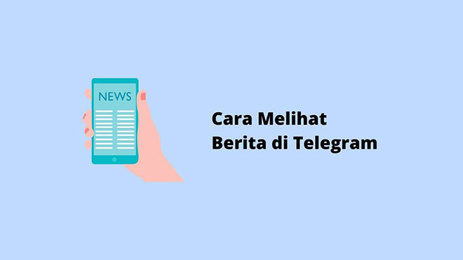 Cara Melihat Berita di Telegram
