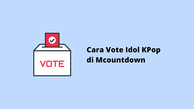Cara Vote Idol KPop di MCountdown