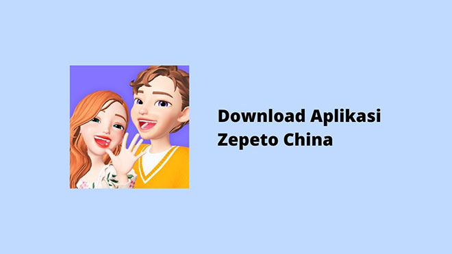 Download Aplikasi Zepeto China