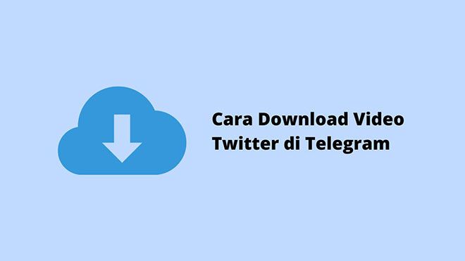 Cara Download Video Twitter di Telegram