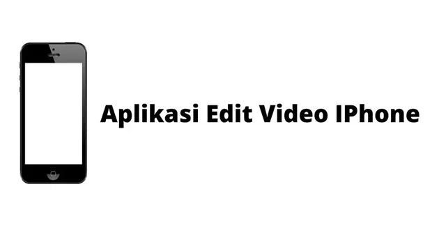 Aplikasi Edit Video IPhone