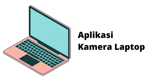 Aplikasi Kamera Laptop