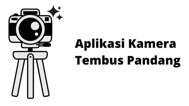 Aplikasi Kamera Tembus Pandang