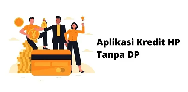 Aplikasi Kredit HP Tanpa DP