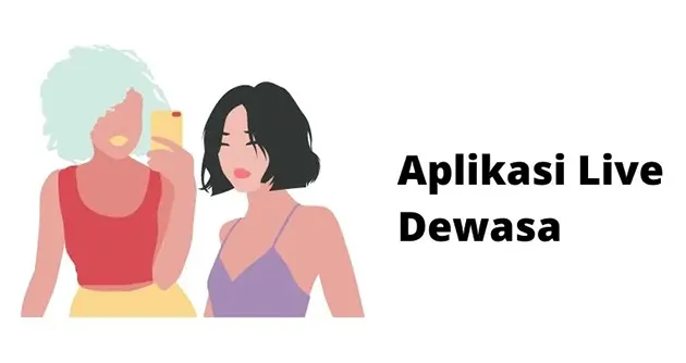 Aplikasi Live Dewasa