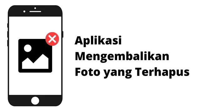 Aplikasi Mengembalikan Foto yang Terhapus