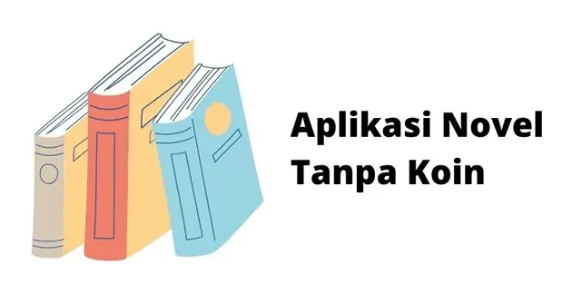 Aplikasi Novel Tanpa Koin