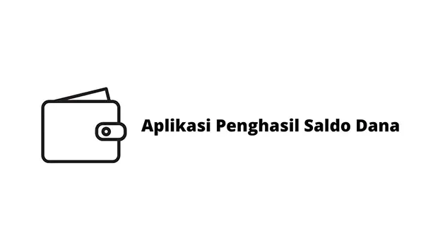 Aplikasi Penghasil Saldo Dana