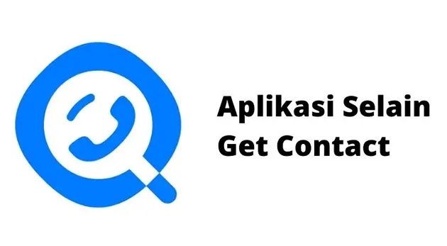 Aplikasi Selain Get Contact