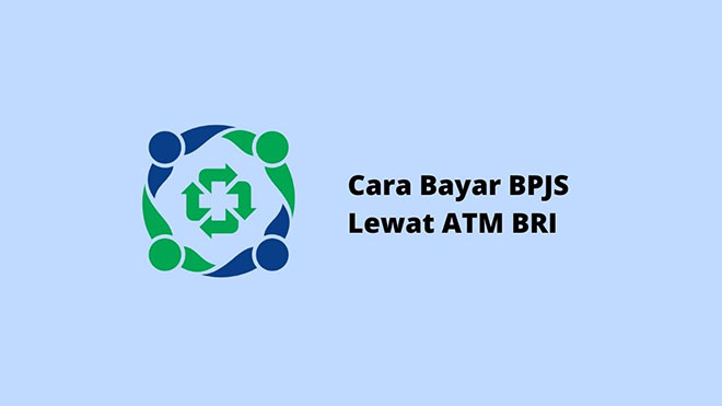 Cara Bayar BPJS Lewat ATM BRI