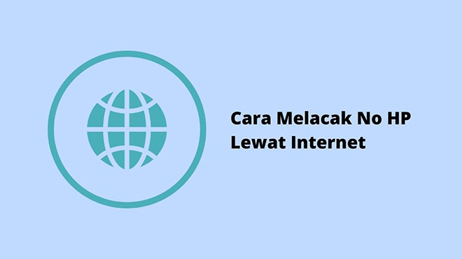 Cara Melacak No HP Lewat Internet