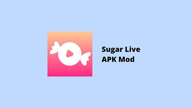 Sugar Live APK Mod