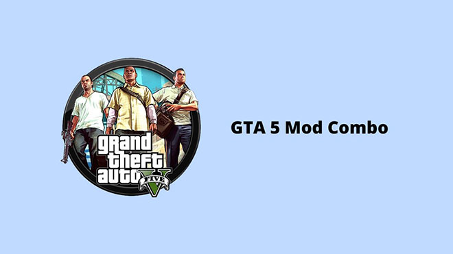 GTA 5 Mod Combo