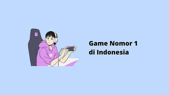 Game Nomor 1 di Indonesia