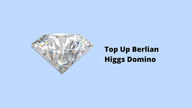 Top Up Berlian Higgs Domino