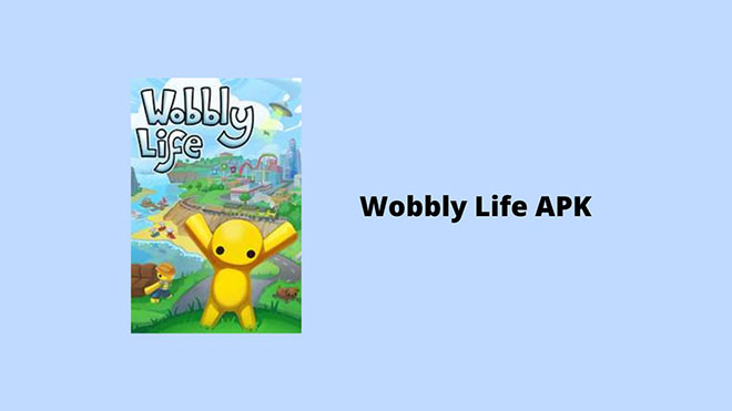 Wobbly Life APK