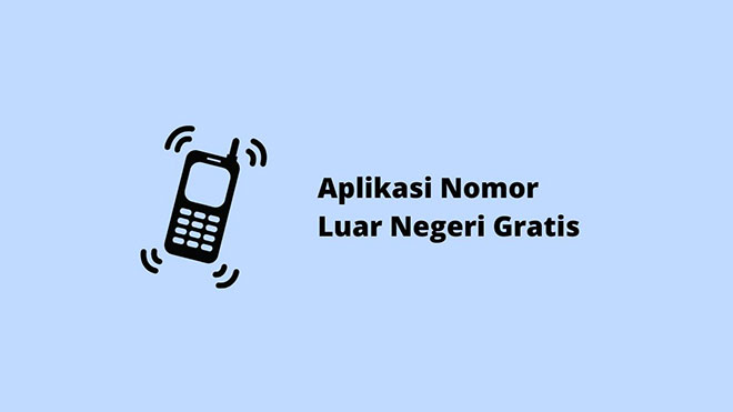 Aplikasi Nomor Luar Negeri Gratis