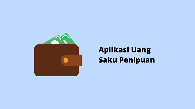 Aplikasi Uang Saku Penipuan