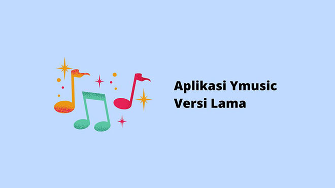 Aplikasi Ymusic Versi Lama