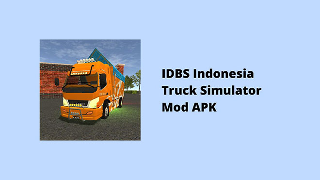 IDBS Indonesia Truck Simulator Mod APK