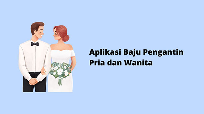 Aplikasi Baju Pengantin Pria dan Wanita