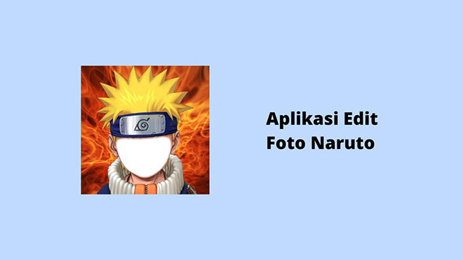 Aplikasi Edit Foto Naruto