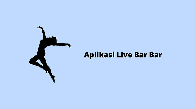 Aplikasi Live Bar Bar