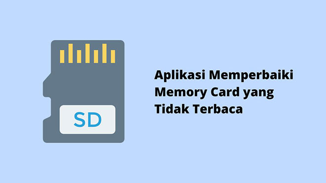 Aplikasi Memperbaiki Memory Card yang Tidak Terbaca