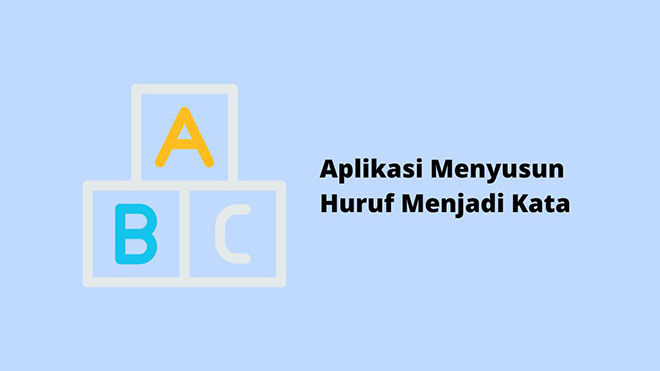 Aplikasi Menyusun Huruf Menjadi Kata