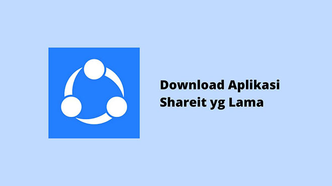 Download Aplikasi Shareit yg Lama