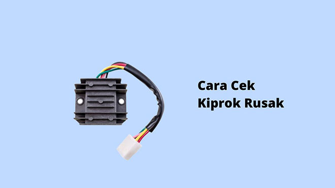 Cara Cek Kiprok Rusak