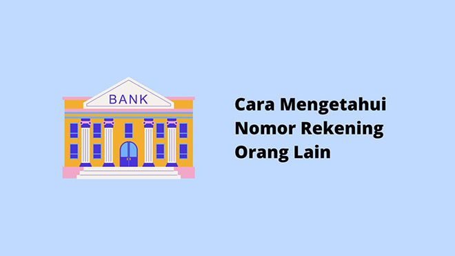 Cara Mengetahui Nomor Rekening Orang Lain