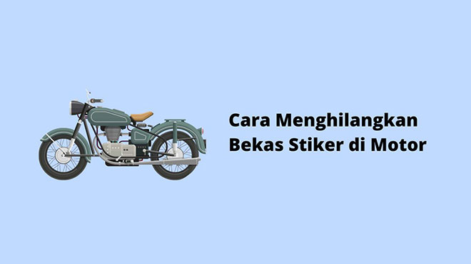 Cara Menghilangkan Bekas Stiker di Motor