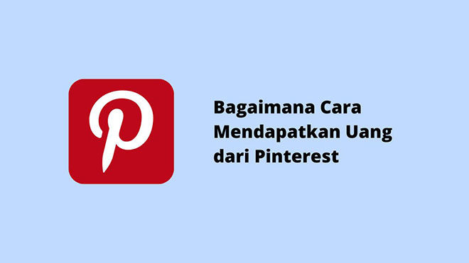 Bagaimana Cara Mendapatkan Uang dari Pinterest