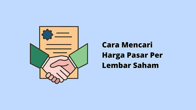 Cara Mencari Harga Pasar Per Lembar Saham