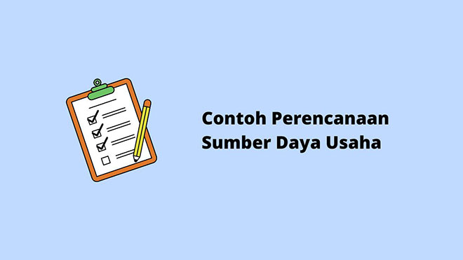 Contoh Perencanaan Sumber Daya Usaha