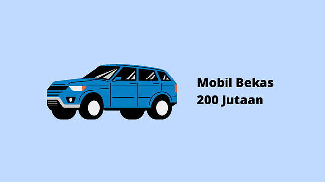 Mobil Bekas 200 Jutaan
