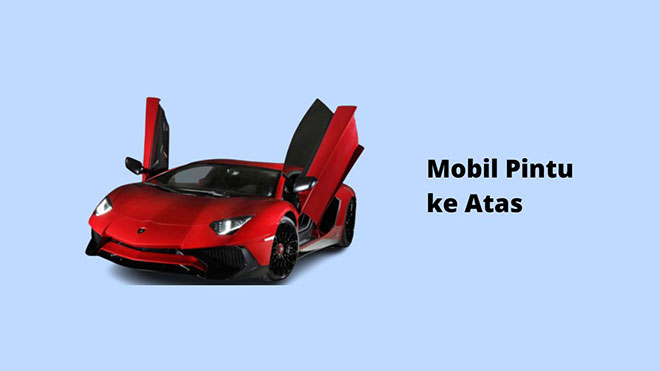 Mobil Pintu ke Atas
