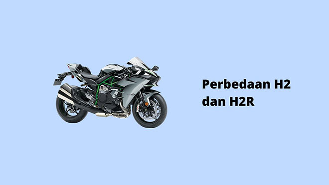 Perbedaan H2 dan H2R