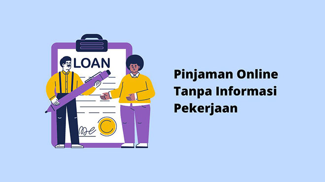 Pinjaman Online Tanpa Informasi Pekerjaan