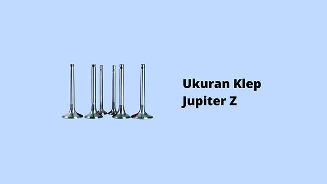 Ukuran Klep Jupiter Z