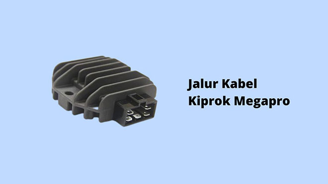 Jalur Kabel Kiprok Megapro