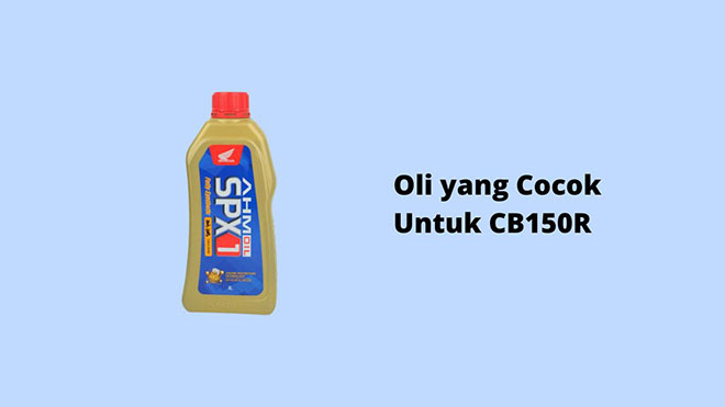 Oli yang Cocok Untuk CB150R