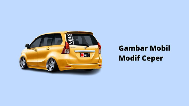 Gambar Mobil Modif Ceper