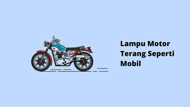 Lampu Motor Terang Seperti Mobil