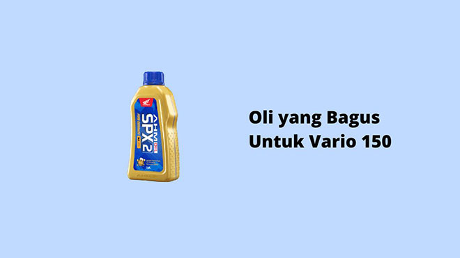 Oli yang Bagus Untuk Vario 150