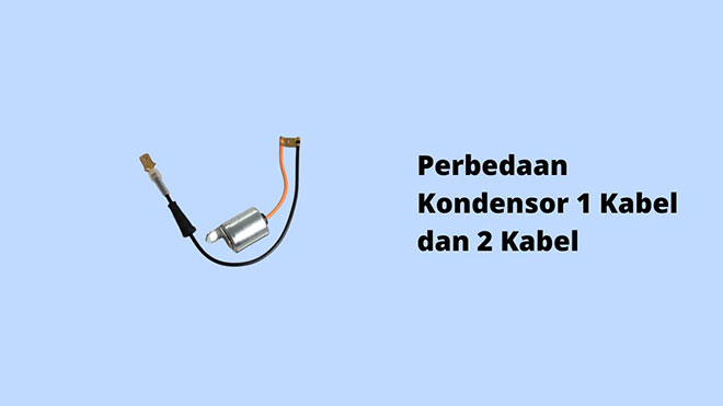 Perbedaan Kondensor 1 Kabel dan 2 Kabel